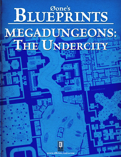 Øone's Blueprints: Megadungeons - The Undercity