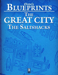 Øone's Blueprints: The Great City, The Saltshacks