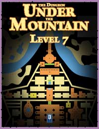 The Dungeon Under the Mountain: Level 7